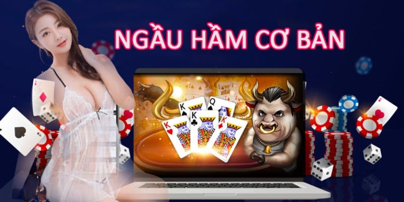 Đôi nét về game Ngầu Hầm