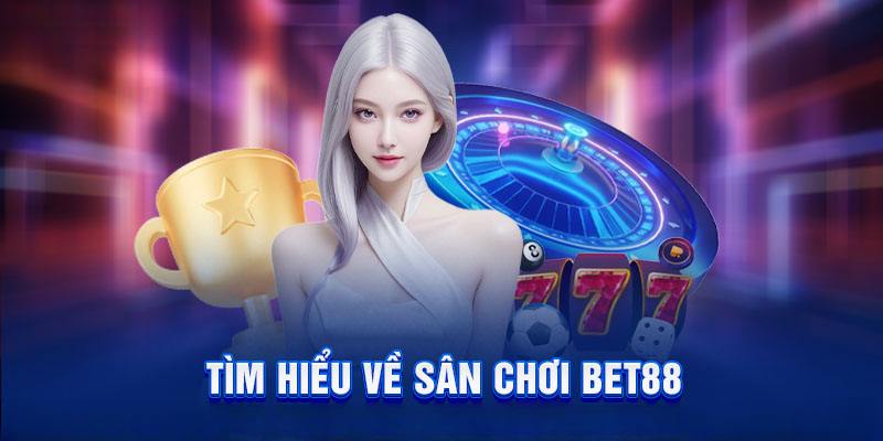 Sơ lược về nhà cái Bet88