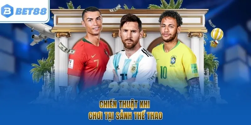 Chiến thuật khi chơi tại sảnh thể thao