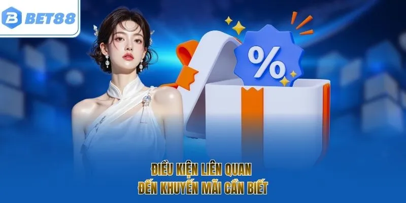 Điều kiện liên quan đến khuyến mãi cần biết