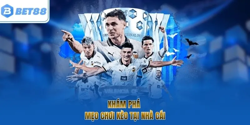 Khám phá mẹo chơi kèo tại nhà cái